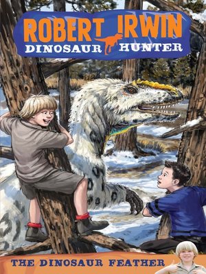 cover image of Robert Irwin Dinosaur Hunter 4